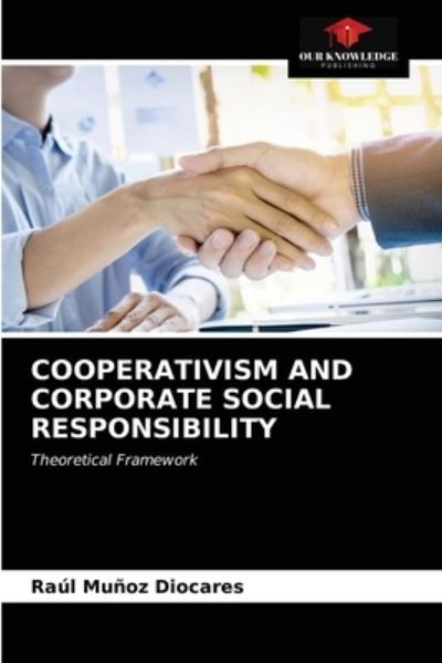 Cover for Raul Munoz Diocares · Cooperativism and Corporate Social Responsibility (Paperback Book) (2021)