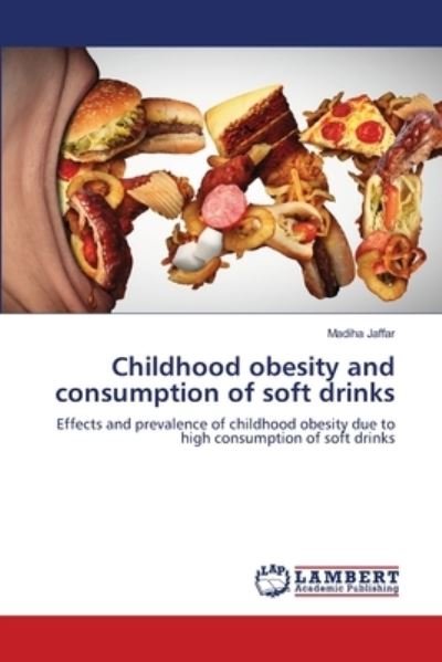 Cover for Madiha Jaffar · Childhood obesity and consumption of soft drinks (Paperback Book) (2021)