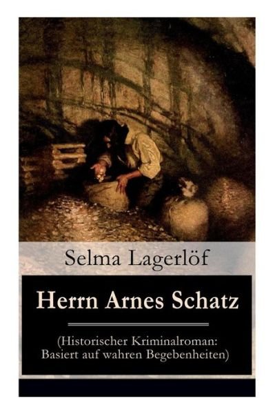 Cover for Selma Lagerlof · Herrn Arnes Schatz (Historischer Kriminalroman (Paperback Bog) (2018)