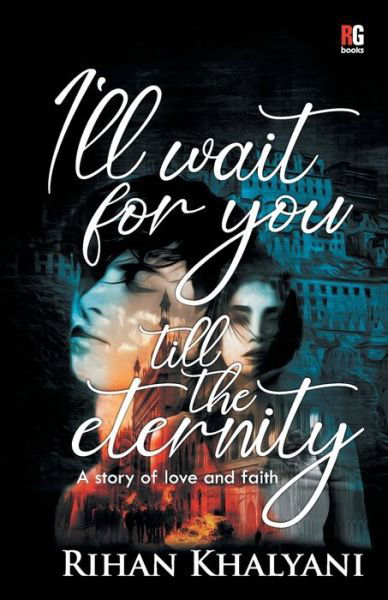 Cover for Rihan Khalyani · I'll Wait For You Till The Eternity (Taschenbuch) (2020)