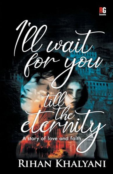 Cover for Rihan Khalyani · I'll Wait For You Till The Eternity (Paperback Book) (2020)