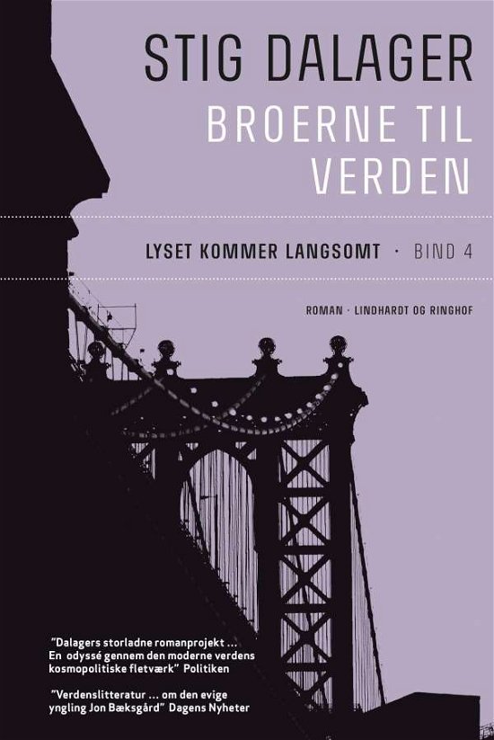 Cover for Stig Dalager · Broerne til verden: Lyset kommer langsomt - Broerne til verden 4 (Sewn Spine Book) [1e uitgave] (2015)