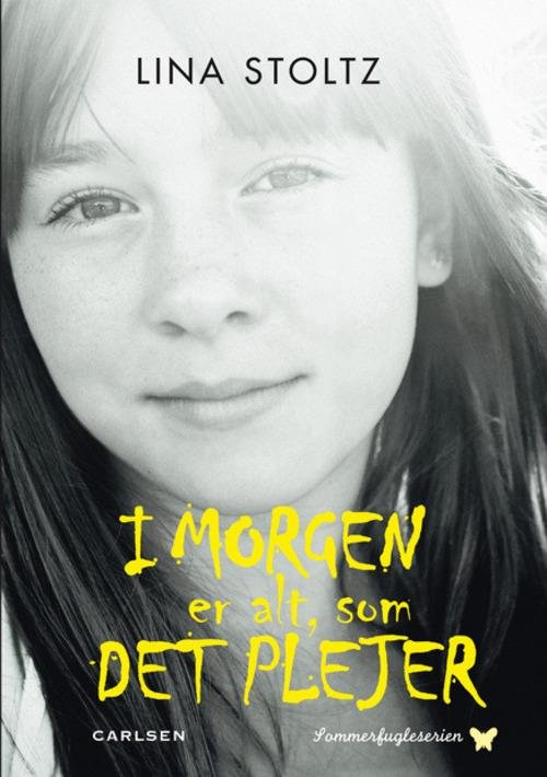 Cover for Lina Stoltz · Sommerfugleserien *: I morgen er alt, som det plejer (Bound Book) [1er édition] (2015)