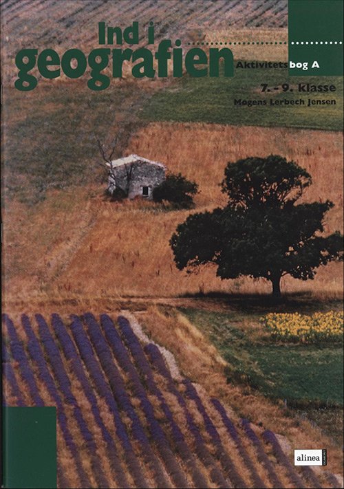 Cover for Mogens Lerbech Jensen · Ind i geografien: Ind i geografien, Aktivitetsbog A, 7.-9. klasse (Hæftet bog) [1. udgave] (1998)