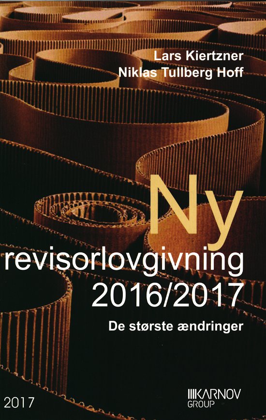 Cover for Lars Kiertzner; Niklas Tullberg Hoff · Ny revisorlovgivning 2016/2017 (Heftet bok) [1. utgave] (2017)