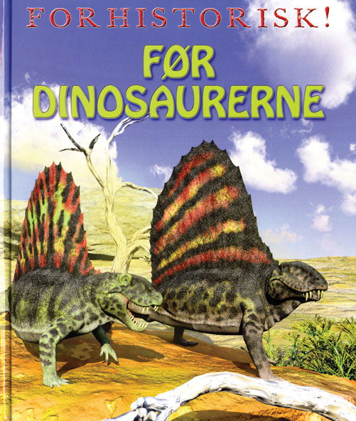 Cover for David West · Forhistorisk!: Før Dinosaurerne (Bound Book) [1. wydanie] (2014)