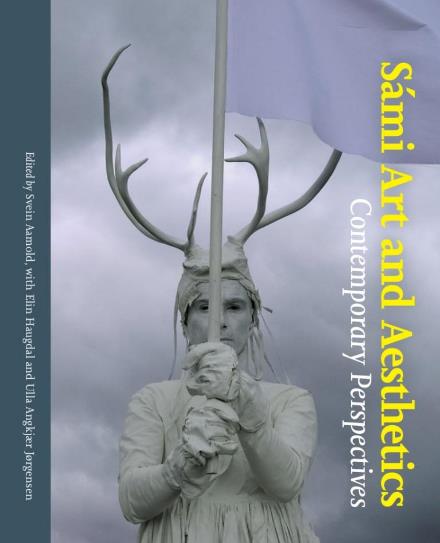 Cover for Angkjær Jørgensen Ulla · Sámi Art and Aesthetics (Gebundesens Buch) [1. Ausgabe] (2017)