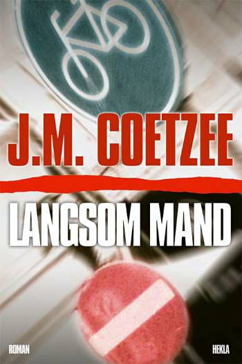 Cover for J. M. Coetzee · Langsom mand (Sewn Spine Book) [1e uitgave] (2006)