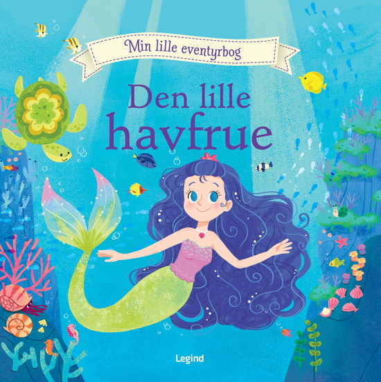 Min lille eventyrbog: Den lille Havfrue - Ronne Randall - Books - Legind - 9788775378524 - April 4, 2025