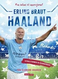 Cover for Tore Ulabrand Johansen · Erling Haaland (Inbunden Bok) [1:a utgåva] (2023)