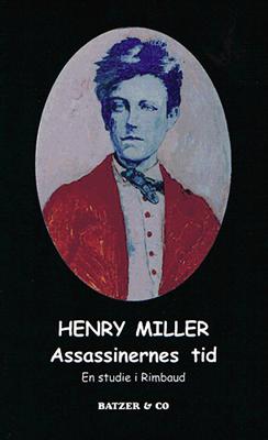 Cover for Henry Miller · Klassikerbiblioteket.: Assassinernes tid (Sewn Spine Book) [1st edition] (2004)