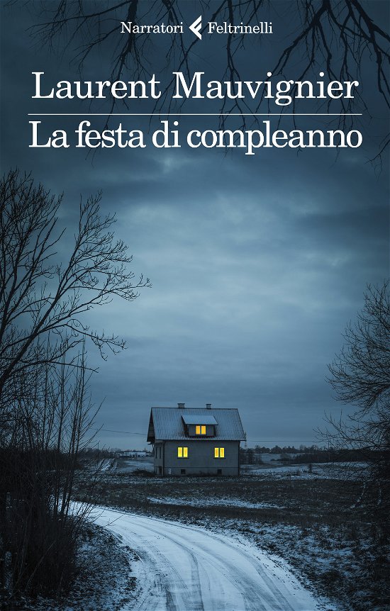 Cover for Laurent Mauvignier · La Festa Di Compleanno (Book)