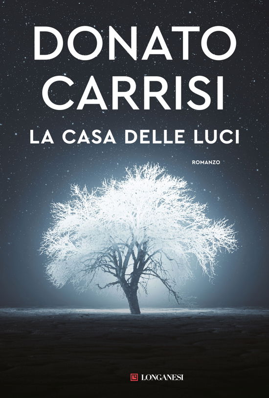 La Casa Delle Luci - Donato Carrisi - Bøker -  - 9788830453524 - 