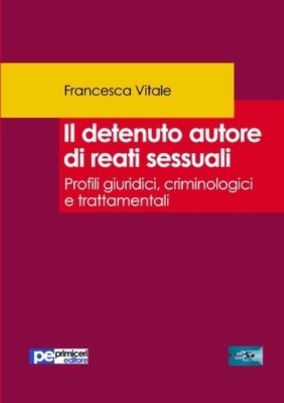 Cover for Francesca Vitale · Il detenuto autore di reati sessuali (Paperback Book) (2020)