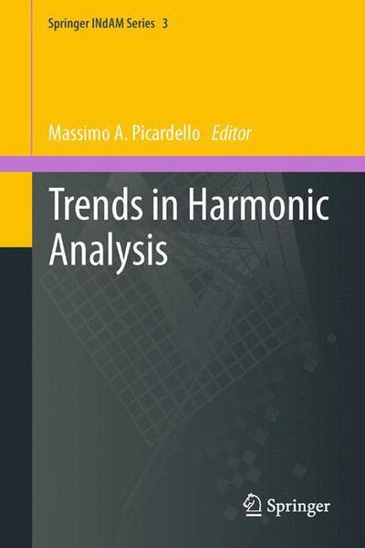 Cover for Massimo a Picardello · Trends in Harmonic Analysis - Springer INdAM Series (Hardcover Book) [2013 edition] (2012)