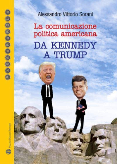 Cover for Sorani Alessandro Vittorio · La Comunicazione Politica Americana (Paperback Book) (2021)