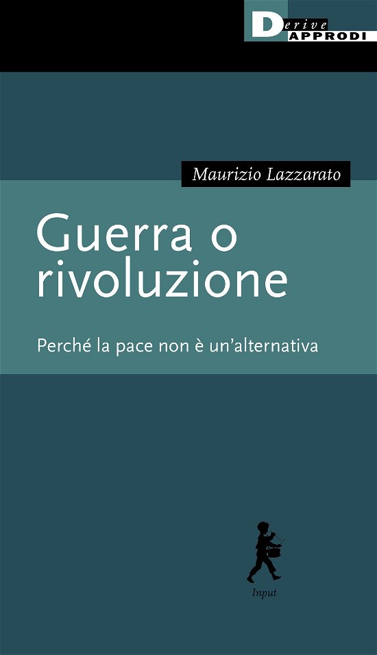 Cover for Maurizio Lazzarato · Guerra O Rivoluzione. Perche La Pace Non E Un'alternativa (Bok)