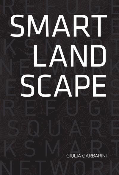 Cover for Giulia Garbarini · Smart Landscape: Architecture of the 'Micro Smart Grid' as a Resilience Strategy for Landscape - BABEL (Pocketbok) (2018)