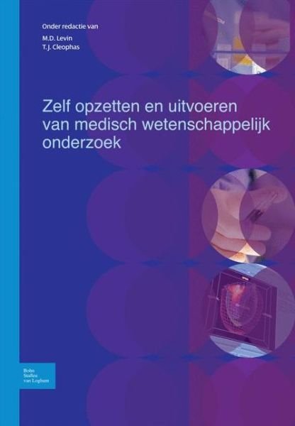 Zelf Opzetten En Uitvoeren Van Wetenschappelijk Onderzoek: Inspirerende Opdrachten Maken - M D Levin - Livres - Bohn,Scheltema & Holkema,The Netherlands - 9789031352524 - 1 mars 2008