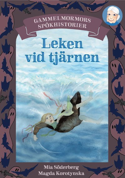 Cover for Mia Söderberg · Gammelmormors spökhistorier 1 Leken vid tjärnen (Taschenbuch) (2012)