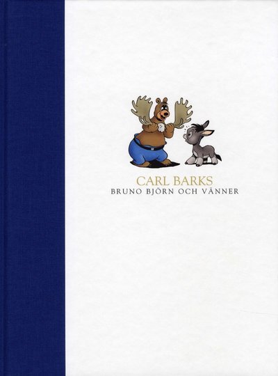 Cover for Carl Barks · Carl Barks : Bruno björn och vänner (Innbunden bok) (2010)