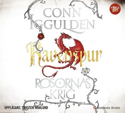Cover for Conn Iggulden · Rosornas krig: Rosornas krig. Fjärde boken, Ravenspur (MP3-CD) (2017)