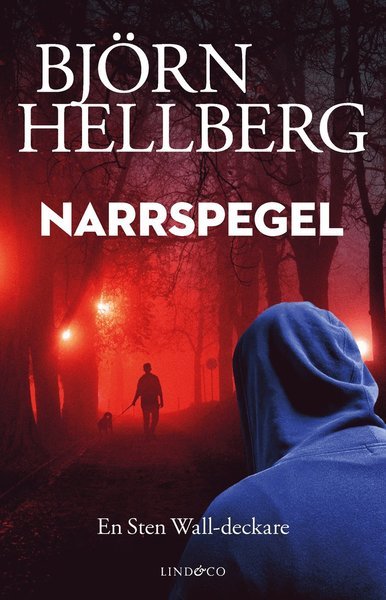 Björn Hellberg · Sten Wall: Narrspegel (Indbundet Bog) (2020)