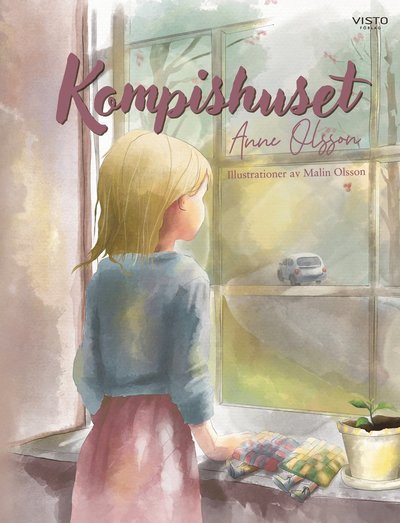 Kompishuset - Anne Olsson - Bücher - Visto Förlag - 9789180737524 - 12. Juli 2024
