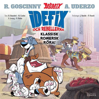 Cover for René Goscinny · Idefix och rebellerna: Klassisk romersk röra! (Book) (2023)