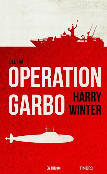 Harry Winter · Operation Garbo: Operation Garbo : en trilogi. Del 2 (Paperback Bog) (2014)
