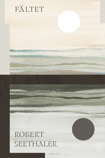 Cover for Robert Seethaler · Fältet (Indbundet Bog) (2022)