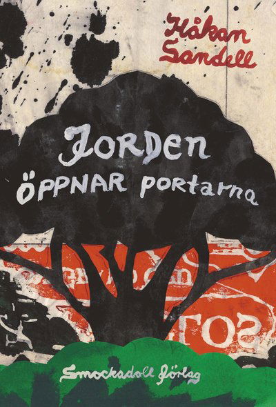 Cover for Håkan Sandell · Jorden öppnar portarna : en diktcykel (Paperback Book) (2023)