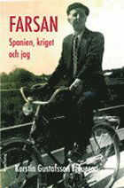 Cover for Kerstin Gustafsson Figueroa · Farsan, Spanien, kriget och jag (Paperback Book) (2013)