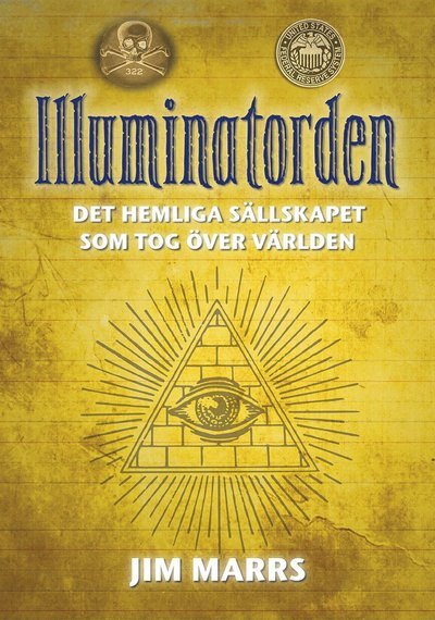 Cover for Jim Marrs · Illuminatorden : det hemliga sällskapet som tog över världen (Bog) (2019)