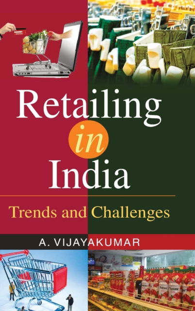 Cover for A Vijay Kumar · Retailing in India - Trends and Challenges (Hardcover Book) (2011)