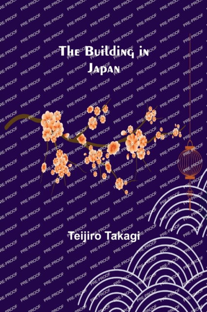 Cover for Teijiro Takagi · The Building in Japan (Pocketbok) (2022)