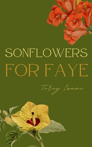 Cover for Torey Isaac · SONflowers for Faye (Book) (2023)