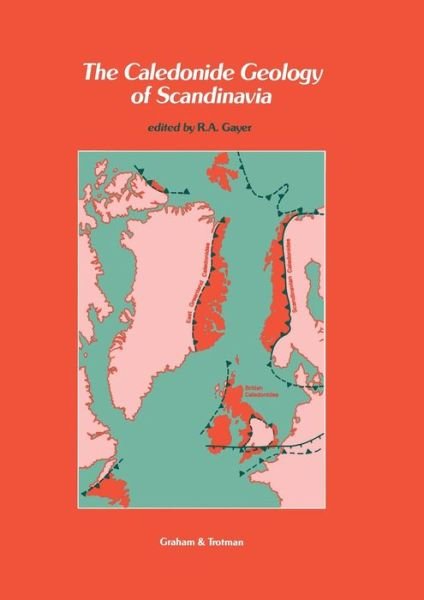 Cover for R a Gayer · The Caledonide Geology of Scandinavia (Paperback Bog) (2011)