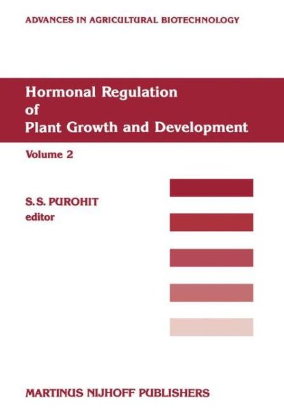 Hormonal Regulation of Plant Growth and Development - Advances in Agricultural Biotechnology - S S Purohit - Bücher - Springer - 9789401539524 - 6. Juli 2012