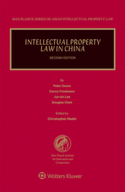 Cover for Christopher Heath · Intellectual Property Law in China (Hardcover bog) (2021)