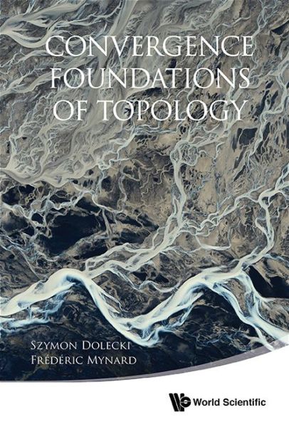 Cover for Dolecki, Szymon (Univ Of Burgundy, France) · Convergence Foundations Of Topology (Pocketbok) (2016)