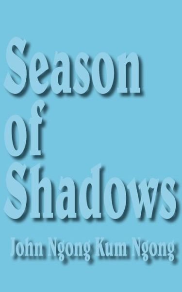 Cover for John Ngong Kum Ngong · Season of Shadows (Paperback Book) (2018)