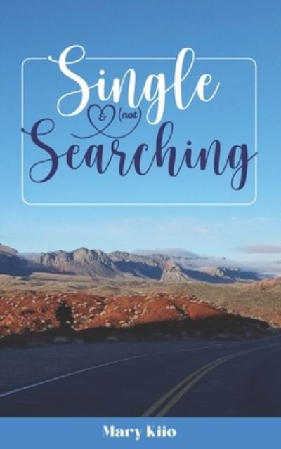 Cover for Mary Kiio · Single and (Not) Searching (Paperback Book) (2021)