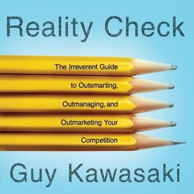 Reality Check - Guy Kawasaki - Muzyka - TANTOR AUDIO - 9798200125524 - 29 grudnia 2008