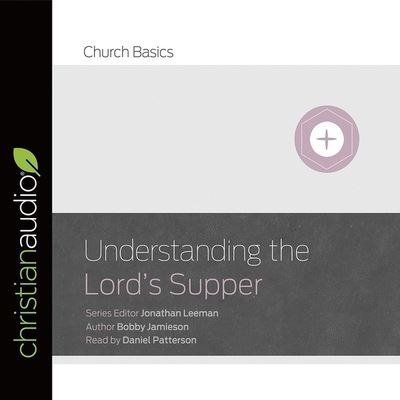 Cover for Bobby Jamieson · Understanding the Lord's Supper (CD) (2018)