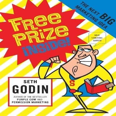 Free Prize Inside! - Seth Godin - Music - Gildan Media Corporation - 9798200646524 - April 10, 2009