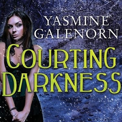 Courting Darkness - Yasmine Galenorn - Musiikki - TANTOR AUDIO - 9798200659524 - tiistai 1. marraskuuta 2011