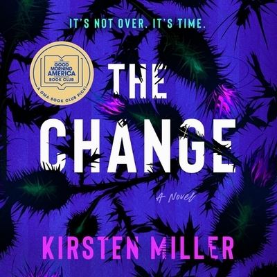 Cover for Kirsten Miller · The Change (CD) (2022)