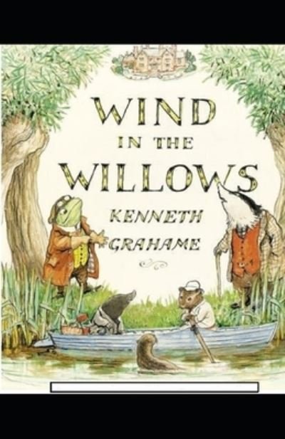 The Wind in the Willows Annotated - Kenneth Grahame - Bøger - Independently Published - 9798419817524 - 19. februar 2022