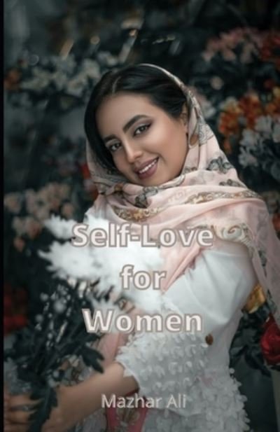 Cover for Mazhar Ali · Self-Love for Women (Paperback Book) (2021)